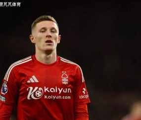 一日英超动向:曼市双雄竞争森林中场选手,卡里克升级机会不小